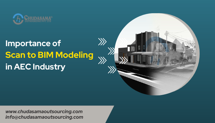 Importance of Scan to BIM Modeling in AEC Industry