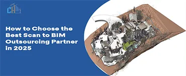 Best Scan to BIM Outsourcing Partner in 2025